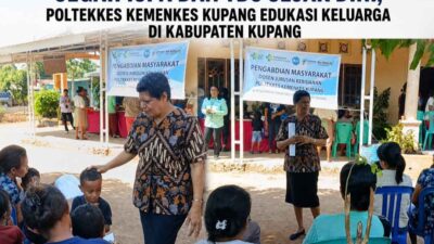 Cegah ISPA dan TBC Sejak Dini, Poltekkes Kemenkes Kupang Edukasi Keluarga di Kabupaten Kupang