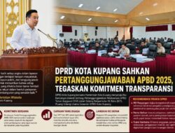 Pertanggungjawaban APBD 2025 Disetujui, Pemkot Kupang Mantapkan Transparansi Anggaran