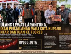 Pulang Lewat Larantuka, Kisah Perjalanan Wali Kota Kupang Antar Bantuan ke Flores